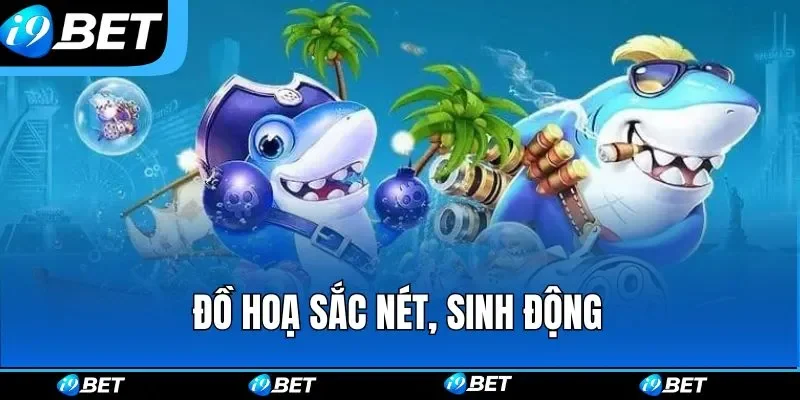 Đồ hoạ sắc nét, sinh động Đồ hoạ sắc nét, sinh động