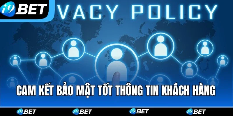 Chính sách cam kết bảo mật tốt thông tin khách hàng Chính sách cam kết bảo mật tốt thông tin khách hàng