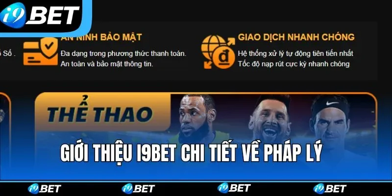 Giới thiệu i9bet chi tiết về pháp lý 