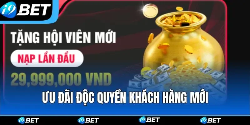 Ưu đãi độc quyền chỉ dành cho khách hàng mới