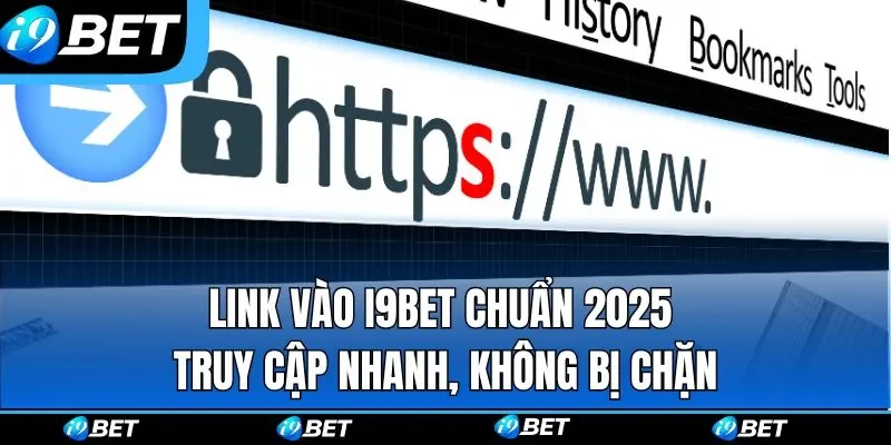 Link Vào I9BET Chuẩn 2025 | Truy Cập Nhanh, Không Bị Chặn