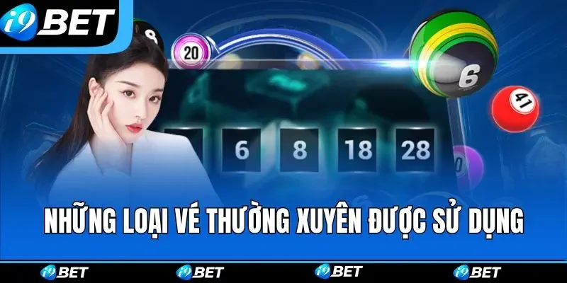 Những loại vé thường xuyên được sử dụng nhất Những loại vé thường xuyên được sử dụng nhất