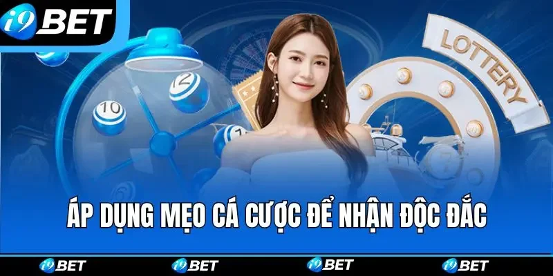 Áp dụng mẹo cá cược để nhận độc đắc Áp dụng mẹo cá cược để nhận độc đắc