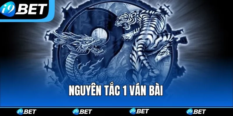 Nguyên tắc 1 ván bài