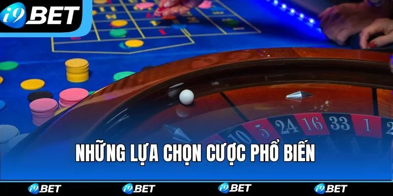 Những lựa chọn cược phổ biến